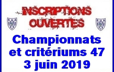 Inscriptions Championnats et critériums 47 - dimanche 2 juin - toute la journée