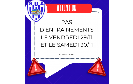 Les entrainements des vendredi 29 et samedi 30 Novembre sont suspendus